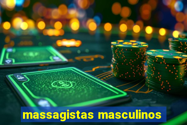 massagistas masculinos